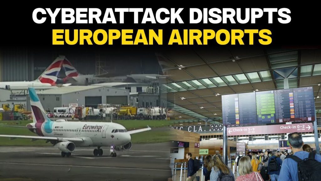 Cyberattack Disrupts European Airports