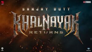 ‘khalnayak returns 1st look out1261230008234965845